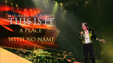Michael Jackson | This is it Live | A Place With no Name (FANMADE) Live Version