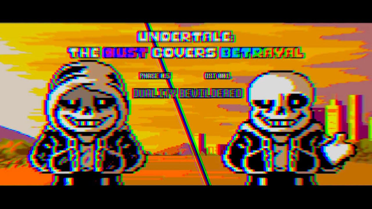 [Undertale:Dust covers betrayal] OST 001 (Phase0.5) - Duality Bewildered