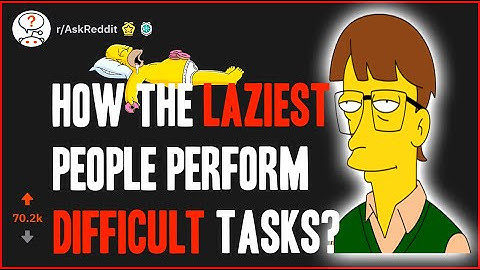 "Give A Job To A Lazy Person Because He