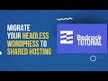 PART2: How To Migrate Bedrock WordPress To Shared Hosting Without Using SSH - Headless WordPress