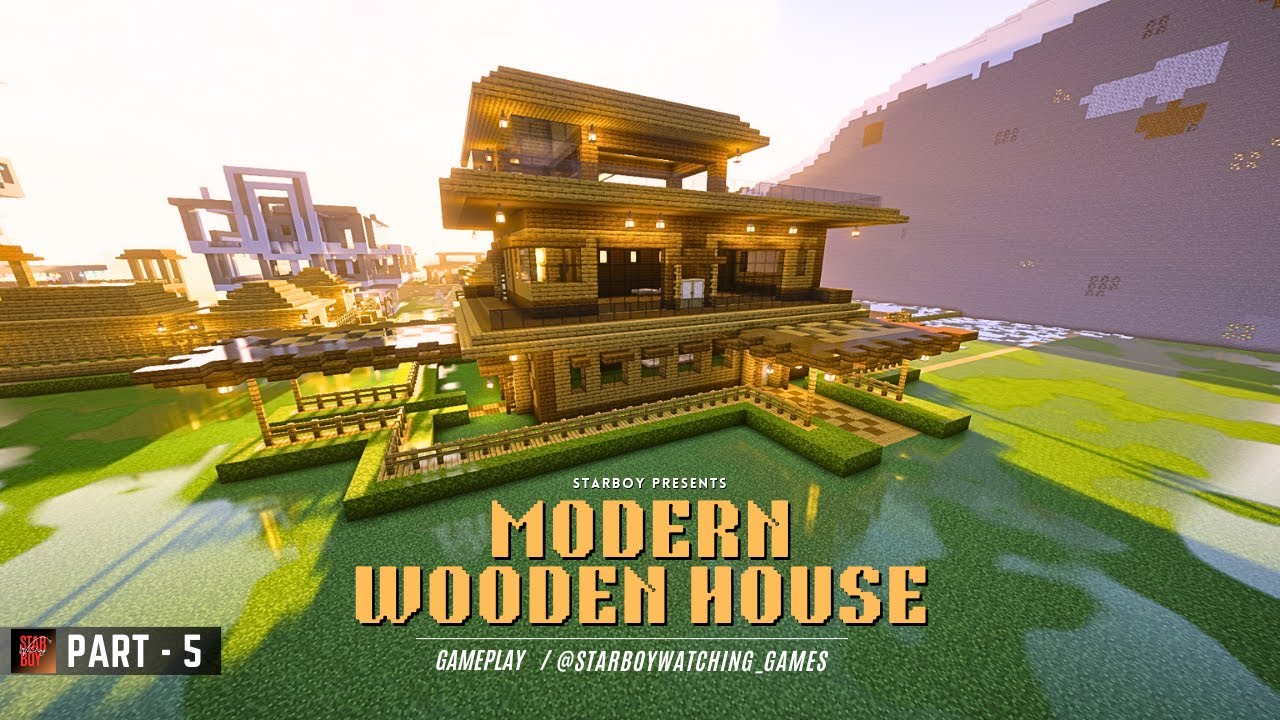Minecraft - Modern Wooden House | Full Tutorial | Part - 5