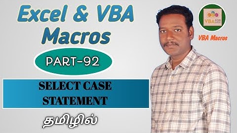 PART 92 - VBA SELECT CASE STATEMENT (TAMIL) | Kallanai YT