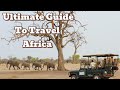The ultimate guide traveling to africa 2024