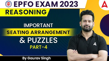 UPSC EPFO Exam 2023 | Important Seating Arrangement & Puzzles Part #4 | Reasoning By Gaurav Singh