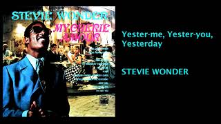 STEVIE WONDER -  Yester-me, Yester-you, Yesterday