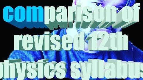 || 12th physics revised syllabus || CBSE || session 2020-21 ||