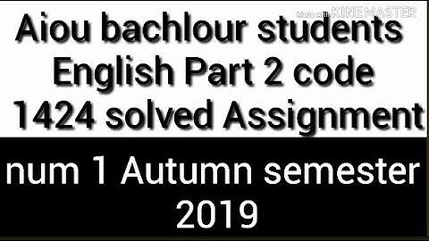 Aiou bachlour students English part 2 code 1424 Assignment num 1 solved Auttumn semester 2019 video