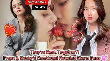 Spotted Together Again?! Freen and Becky Reunite Months After Their Emotional Split 💞