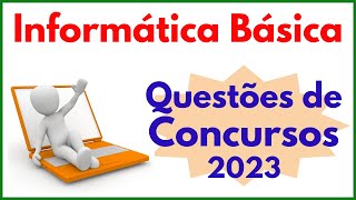 Informática Básica para Concurso Público | Questões Comentadas sobre Noções de Informática