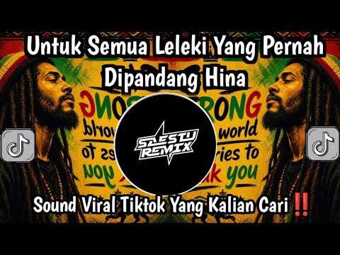 UNTUK SEMUA LELAKI YANG PERNAH DIPANDANG HINA REGGAE VIRAL TIKTOK - LELAKI MISKIN REGGAE BASS MANTEB