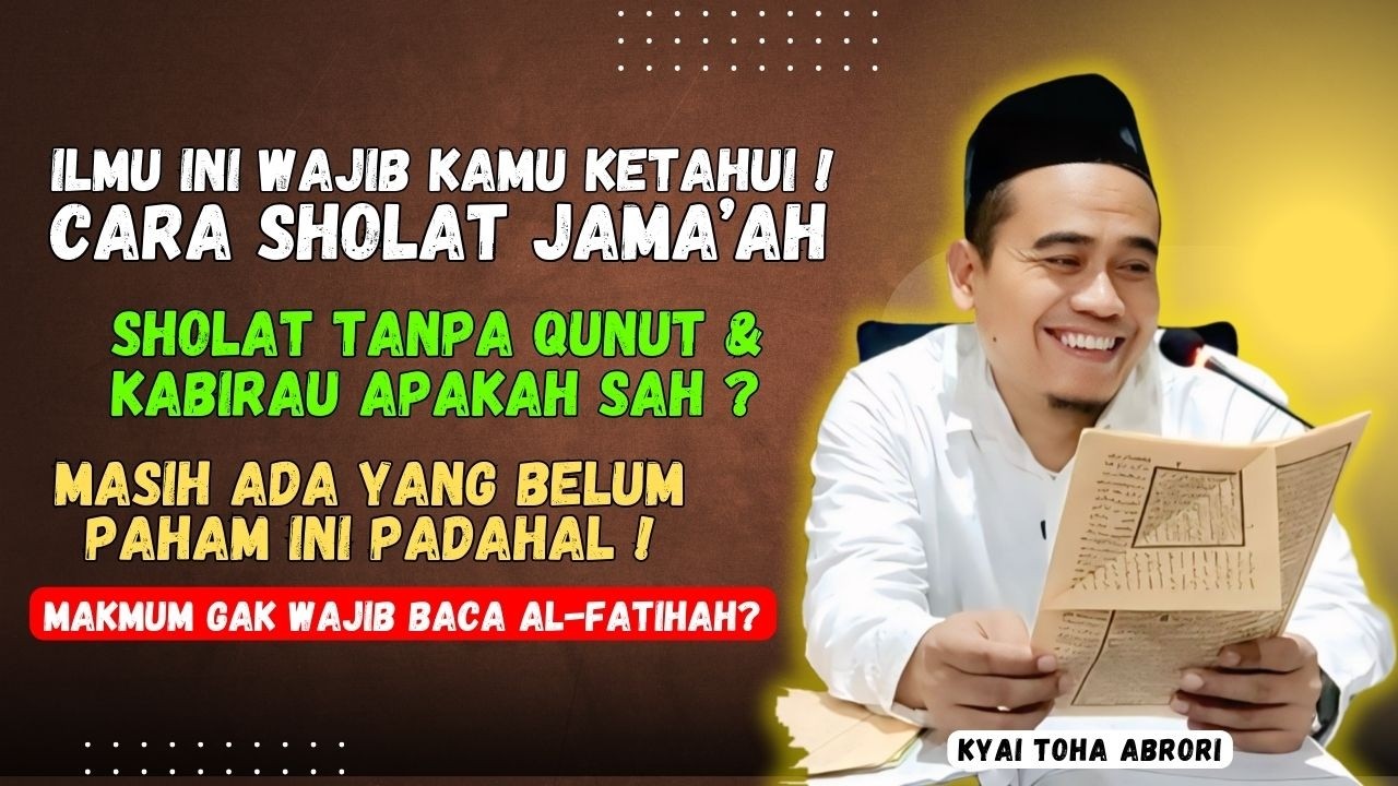 Wajib Tahu! Tata Cara & Aturan Sholat Jama’ah Agar Pahala Sempurna! KH Toha Abrori