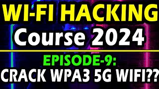 Famous Crack #WPA3 WIFI passwords | Episode 9 | Ethical WIFI hacking course 2024 Net Worth