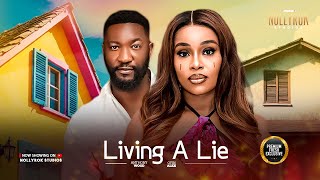 LIVING A LIE (ANTHONY WOODE ONYI ALEX) - Nigerian Movies 2025 latest full movies