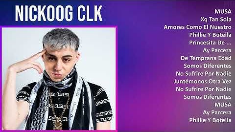 Nickoog Clk 2024 MIX Nuevas Canciones - MUSA, Xq Tan Sola, Amores Como El Nuestro, Phillie Y Bot...