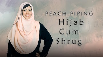 Peach Piping Hijab Cum Shrug  / DOUBLE LOOP HIJAB | Hijabeaze by Urooj