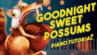 Video thumbnail of "Ice Age The Meltdown - Goodnight Sweet Possums (Cute TikTok Piano Song) | Piano Tutorial"