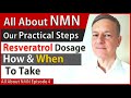 All About NMN Ep4 | Resveratrol Dosage & How & When To Take | Our Practical Steps