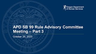 APD SB 99 Rule Advisory Committee meeting Oct. 26, 2023 - Part 3