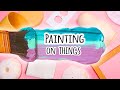 Me painting on things 2