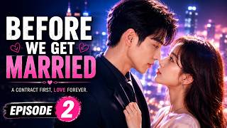 Before We Get Married (ENG SUB) Episode 2 | Chinese Romance Drama | Full HD