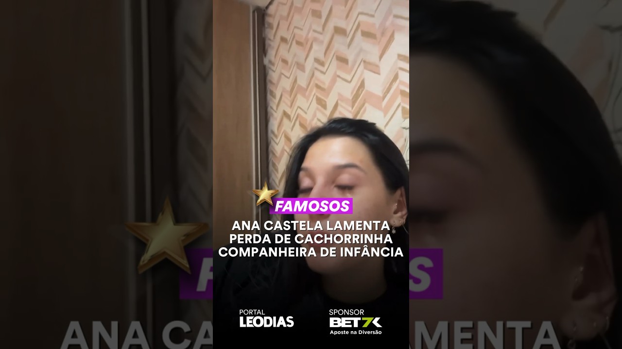 ANA CASTELA LAMENTA PERDA DE CACHORRINHA COMANHEIRA DE INFÂNCIA