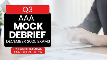 AAA Pre-December 2025 Mock Debrief - Session 4 of 4 : Q3 Ariel company