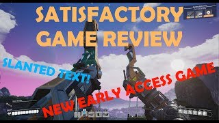 Satisfactory Review - Early Access Initial Release