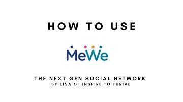 How To Use Mewe: The Ultimate Guide