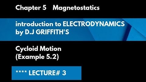 CYCLOID MOTION. (chap 5) from GRIFFITH