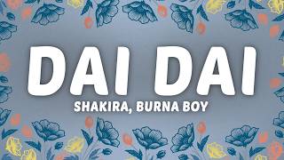Shakira & Burna Boy - Dai Dai (Lyrics) World Cup Song 2026