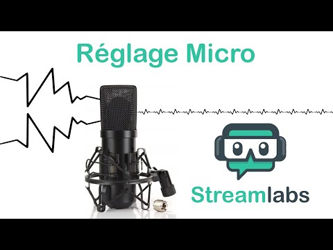 REGLAGE MICRO ET BRUIT PARASITE - STREAMLABS OBS [FR]