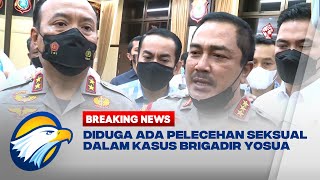Breaking News - Diduga Ada Pelecehan Seksual Dalam Kasus Brigadir Yosua