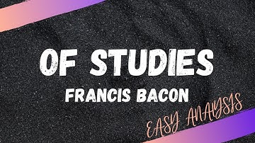 Of Studies by Francis Bacon | Easy Analysis | HSA English PSC Exam
