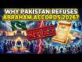 Why Pakistan Refuses Abraham Accords 2026? US Pressure, Israel & Middle East Secret Game
