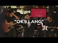 John Roa (JRoa) - "OKs Lang" Live on Stages Sessions