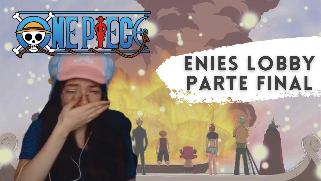 ¡ADIOS MERRY! REACCIONO por primera vez a ONE PIECE - Enies Lobby 🌸AliceFuu🌸