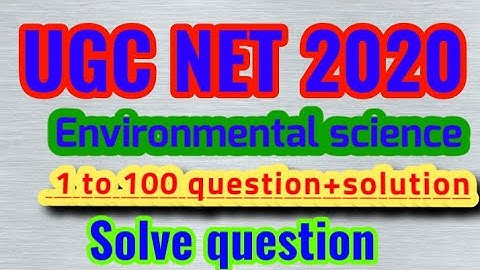 UGC NET Environmental science 2020 question paper+ solution