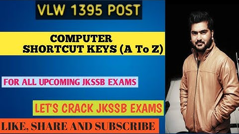 2. COMPUTER SHORTCUT KEYS     ( A TO Z) II COMPUTER FOR ALL JKSSB EXAMS II VLW , JUNIOR ASSISTANT II