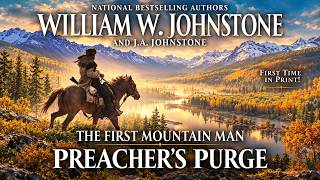 Preacher’s Purge | First Mountain Man Western Action | William W. Johnstone & J.A. Johnstone