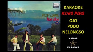 KARAOKE KOES PLUS - OJO NELONGSO