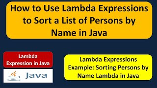 How To Use Lambda Expressions To Sort A List Of Persons By Name In Java? Lambda Expression In Java