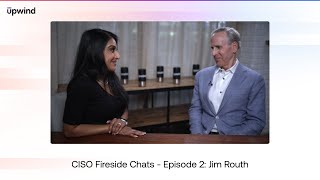 CISO Fireside Chats Ep.2 | Jim Routh on AI, Runtime Security & Stakeholder Trust