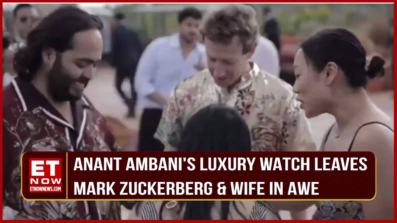 Anant Ambani's Luxury Watch Impresses Mark Zuckerberg, Priscilla Chan: 'Your Watch Is Fantastic'