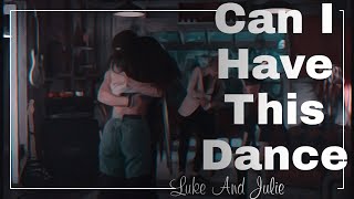 |𝐶𝑎𝑛 𝐼 𝐻𝑎𝑣𝑒 𝑇ℎ𝑖𝑠 𝐷𝑎𝑛𝑐𝑒|  Luke & Julie  []JUKE[]