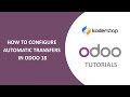 How to Configure Automatic Transfers in Odoo 18 | Odoo Accounting Tutorial