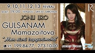 Gulsanam Mamazoitova - Men sizni topgunimcha nomli konsert dasturi 2016