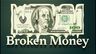 How Money & Banking Work (& why they're broken today)