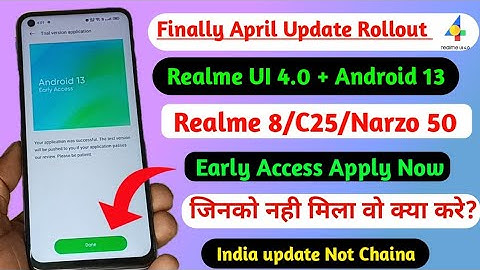 ✅ Realme 8/C25/Narzo 50 Android 13 early Access Update Rollout//Realme UI 4.0 F.01 New Update
