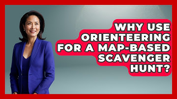 Why Use Orienteering For A Map-based Scavenger Hunt? - The Student Atlas