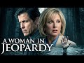Woman in Danger | Thriller Movie with Morgan Fairchild